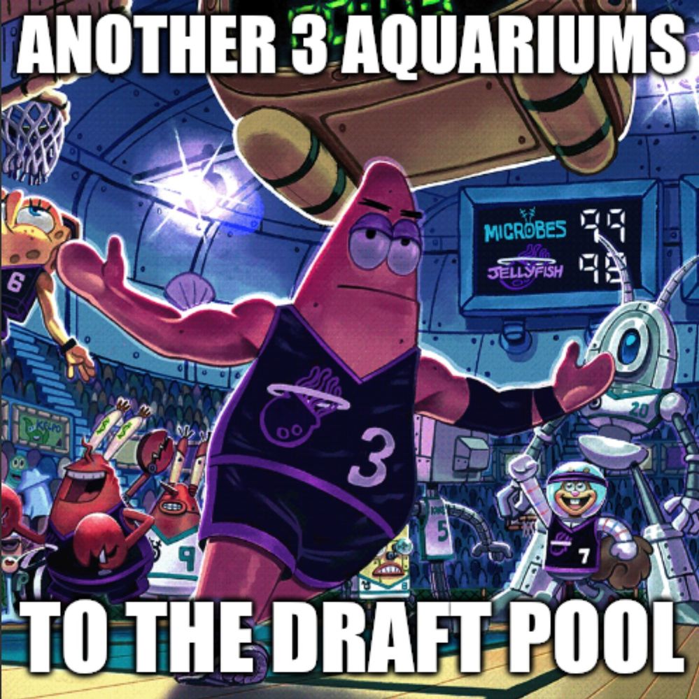 "ANOTHER 3 AQUARIUMS TO THE DRAFT POOL" overlaid on Patrick Star playing basketball, in the style of "Another 20 Trillion To Israel" meme