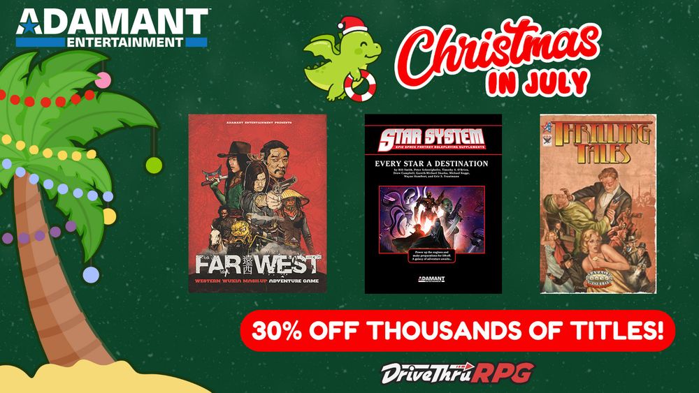 Christmas in July sales graphic, featuring FAR WEST, STAR SYSTEM and THRILLING TALES tabletop RPG covers.  Link in body of post.