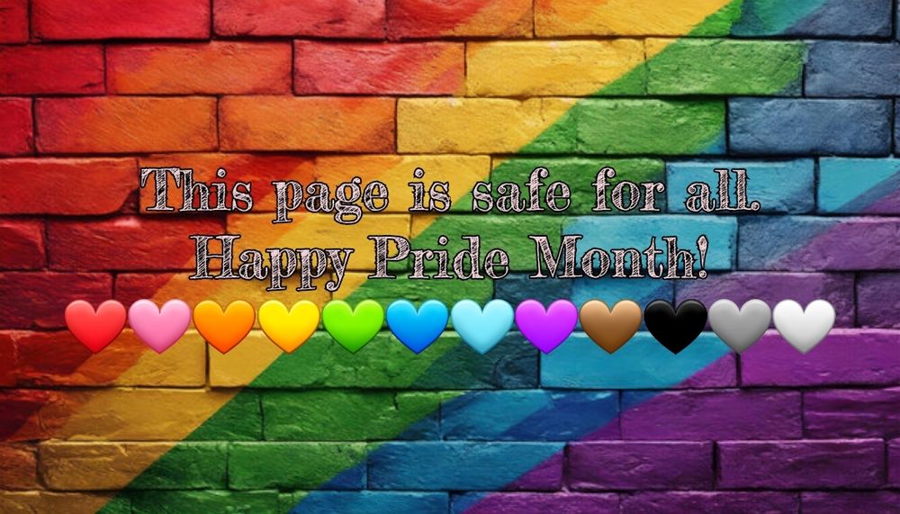 A rainbow colored brick wall that reads, "This page is safe for all. Happy Pride Month!"
