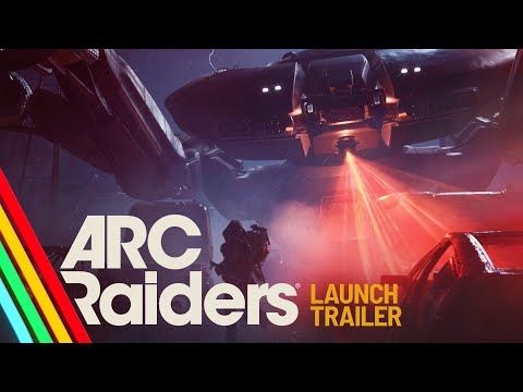 Launch Trailer | ARC Raiders