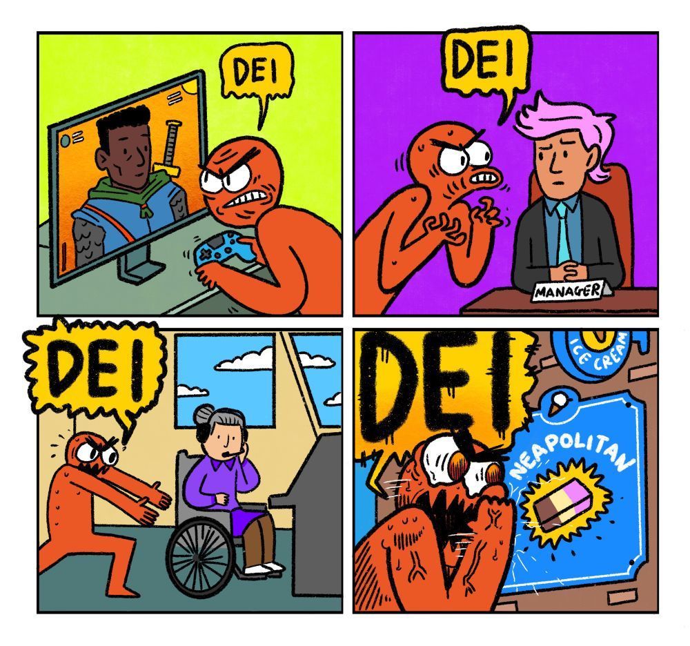 A four panel comic, each with a figure raging against "DEI."
1. A black warrior with a sword strapped to his back.
2. A pink-haired business manager at their desk.
3. A wheelchair user wearing a headset in front of a desk.
4. The figure screams at an ice cream machine serving neopolitan.