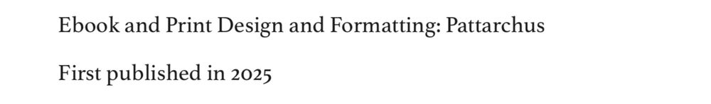 Ebook and Print Design and Formatting: Pattarchus
First published in 2025