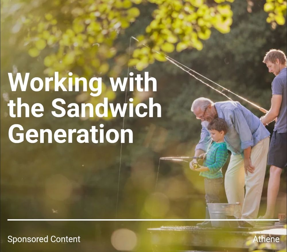 A weird ad that says "working with the sandwich generation" and shows an old guy fishing with a boy and a younger man. 
