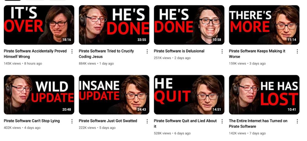 8 YouTube videos about Pirate Software drama with text such as "It's Over", "He's Done", and "Insane Update"
