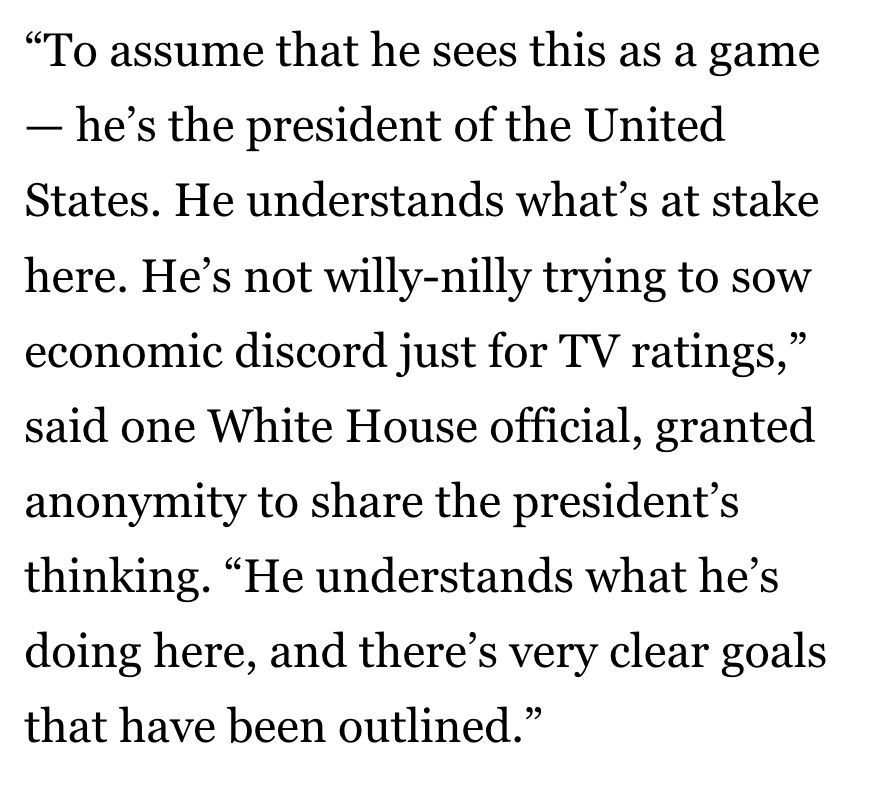 "To assume that he sees this as a game
- he's the president of the United States. He understands what's at stake here. He's not willy-nilly trying to sow economic discord just for TV ratings," said one White House official, granted anonymity to share the president's thinking. "He understands what he's doing here, and there's very clear goals that have been outlined."