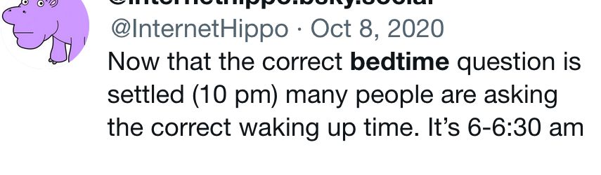 Now that the correct bedtime question is settled (10 pm) many people are asking the correct waking up time. It's 6-6:30 am