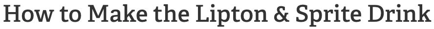 Text: "How to Make the Lipton & Sprite Drink"