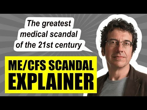ME/CFS Scandal Explainer (Myalgic Encephalomyelitis/Chronic Fatigue Syndrome)