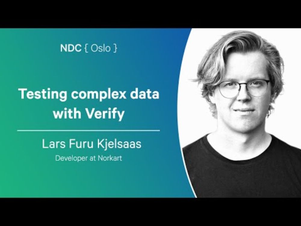 Testing complex data with Verify - Lars Furu Kjelsaas - NDC Oslo 2025