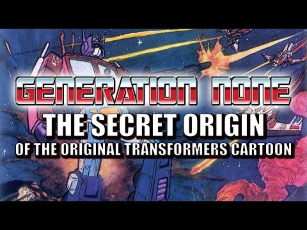 GENERATION NONE - The Secret Origin of the Transformers Cartoon