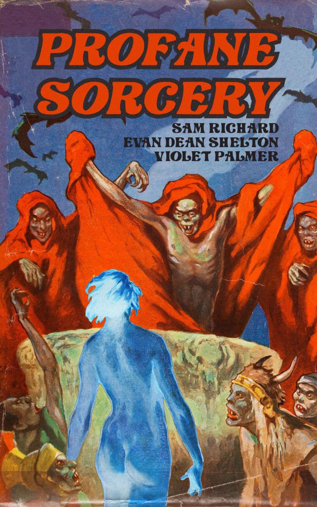 Cover of Profane Sorcery Vol. 1 with Sam Richard, Evan Dean Shelton, and Violet Palmer, featuring a glowing blue cosmic figure standing summoned in front of a group of ghouls.