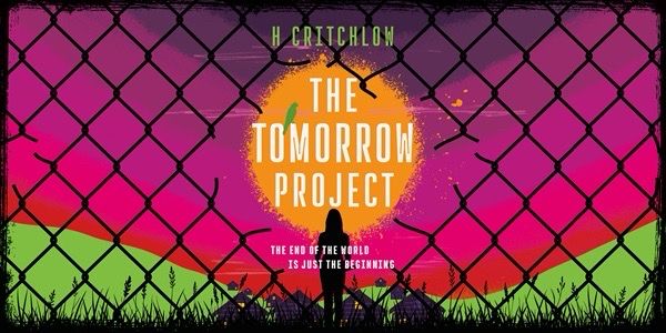 Book cover for The Tomorrow Project: A silhouette of a woman against a brightly coloured sky, behind a ripped wire fence.