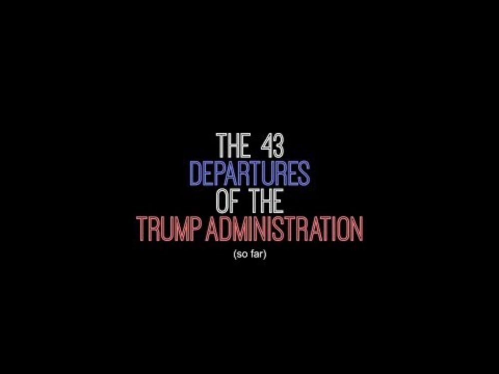 the 43 departures of the trump administration