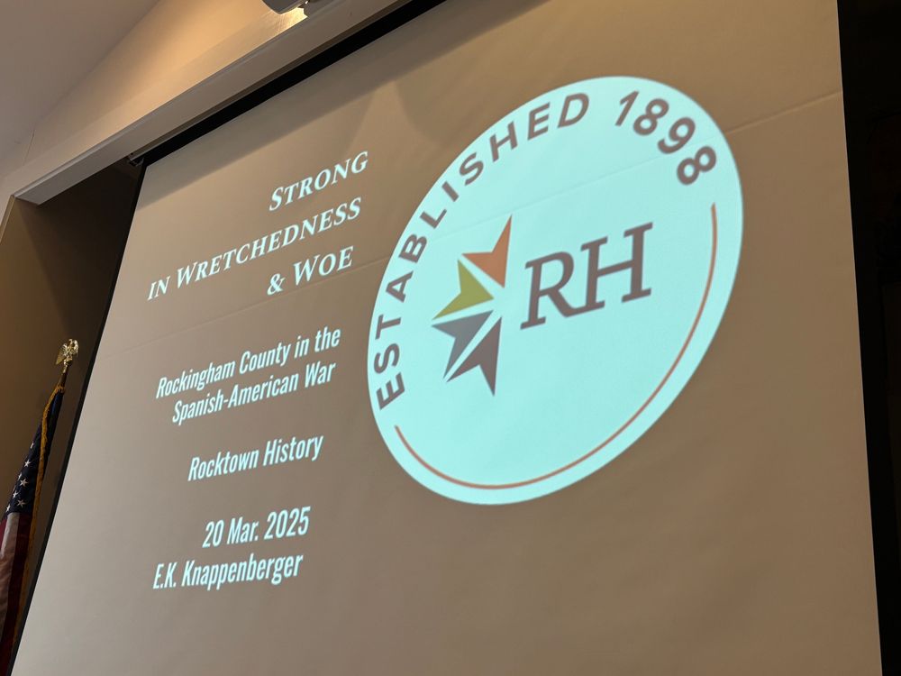 Presentation slide with the logo of Rocktown History and text saying “Strong in Wretchedness and Woe: Rockingham County in the Spanish-American War. Rocktown History, 20 March 2025, E.K. Knappenberger”