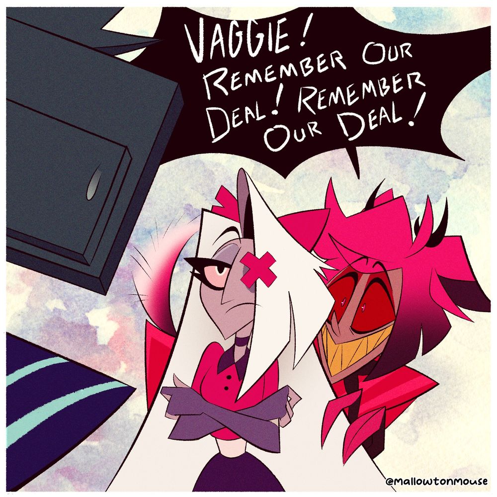 Alastor cowers behind Vaggie, screaming, "Remember our deal! Remember out deal!"