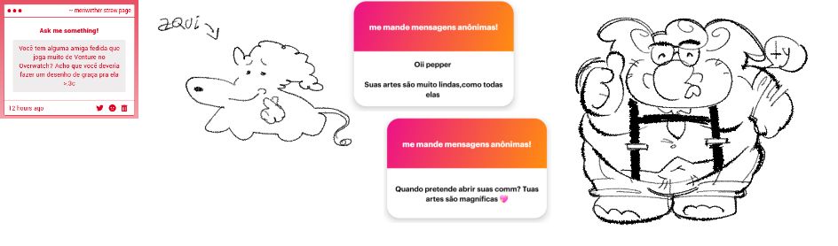 "Você tem alguma amiga fedida que joga muito de Venture no Overwatch? Acho que você deveria fazer um desenho de graça pra ela >:3c" desenho de um gambá fazendo mewing

"oii pepper suas artes são lindas, como todas elas"
"quando pretende abrir suas comms? tuas artes são magnificas"

desenho de um elefante agradecendo (obrigado <3)

