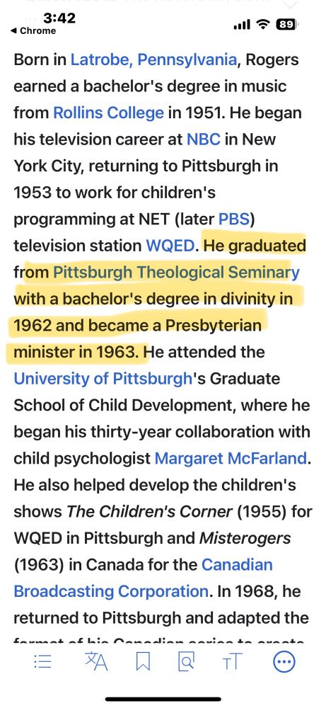 Screenshot from Fred Rogers page in Wikipedia, including this sentence about his background: He graduated from Pittsburgh Theological Seminary with a bachelor's degree in divinity in 1962 and became a Presbyterian minister in 1963.