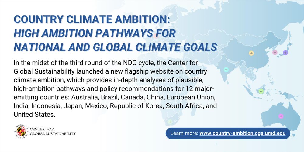 A global map with colored dots indicating countries with analyses from a new CGS report. The text overlay reads: "Country Climate Ambition: High Ambition Pathways for National and Global Climate Goals; In the midst of the third round of the NDC cycle, the Center for Global Sustainability has launched a new flagship website on Country Climate Ambition, which provides in-depth analyses of plausible, high-ambition pathways and policy recommendations for 12 major-emitting countries towards 2035 and net-zero goals: Australia, Brazil, Canada, China, India, Indonesia, Japan, Mexico, Republic of Korea, and South Africa.
