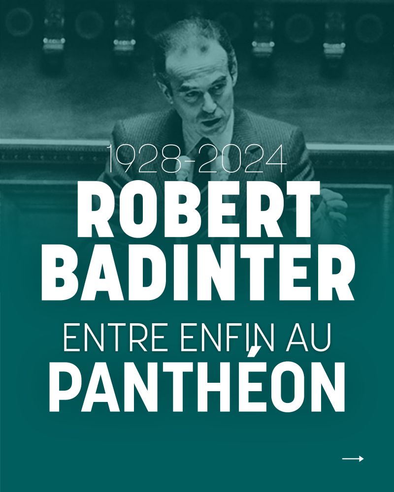 1928 -2024
ROBERT
BADINTER
ENTRE ENFIN AU PANTHEON