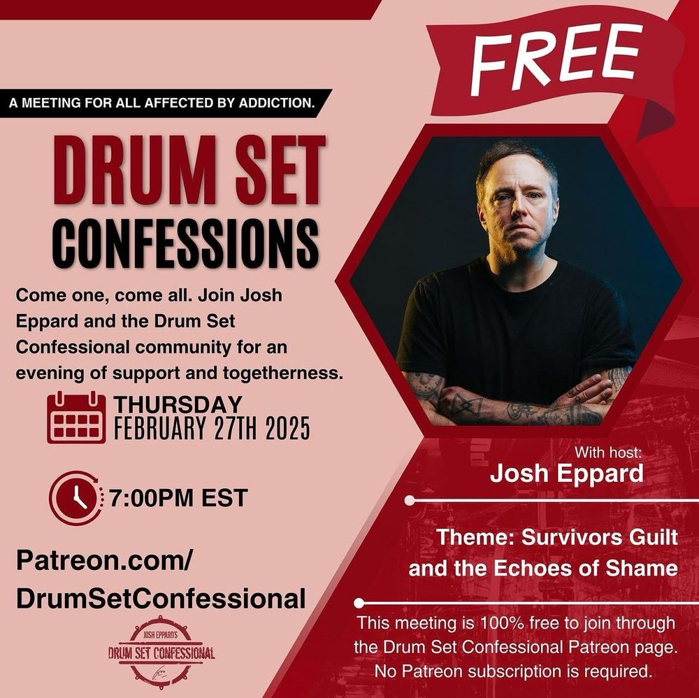 Flyer for meeting of Drum Set Confessional, Thursday Feb 27th at 7pm EST. The theme of the meeting is “Survivors Guilt and the Echos of Shame” and you can find more information at Patreon.com/DrumSetConfessional
