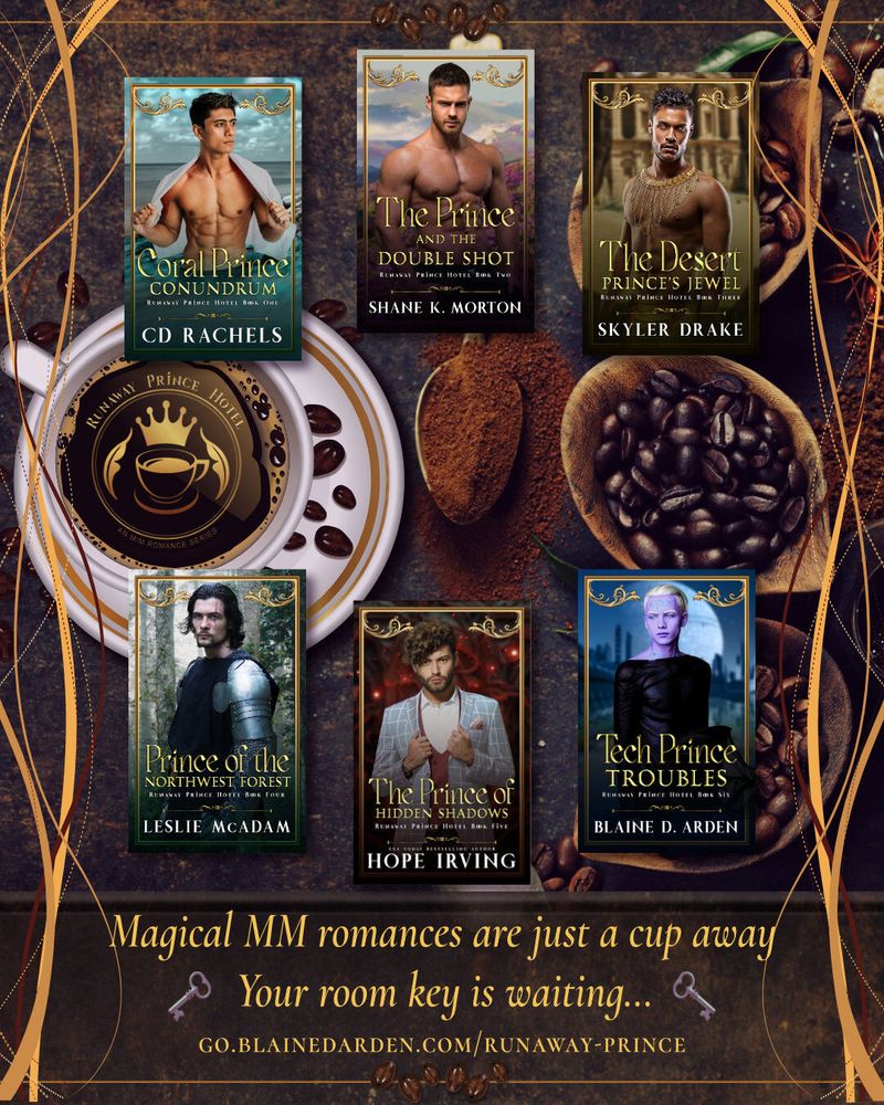 Promotional image for the *Runaway Prince Hotel* MM romance series features six book covers arranged around a coffee cup logo and scoops of beans and grounds. Titles include *Coral Prince Conundrum*, *The Prince and the Double Shot*, *The Desert Prince’s Jewel*, *Prince of the Northwest Forest*, *The Prince of Hidden Shadows*, and *Tech Prince Troubles*. Decorative gold swirls and coffee motifs surround the covers. Text at the bottom reads: “Magical MM romances are just a cup away. Your room key is waiting…” followed by URL: go.blainedarden.com/runaway-prince