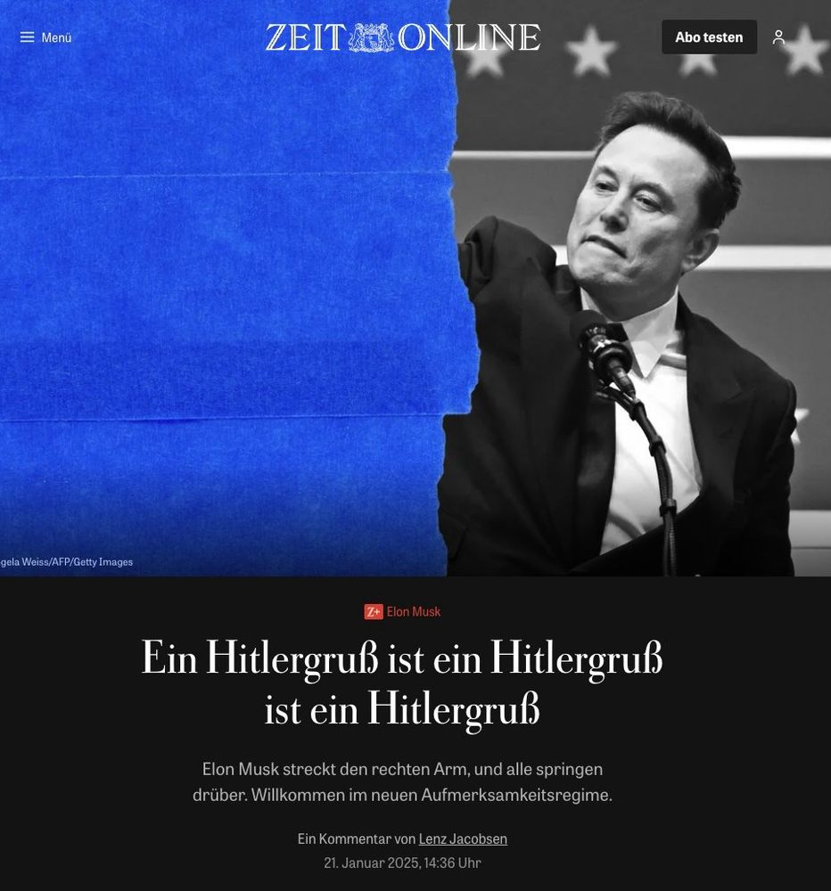 A screenshot of the Die Zeit website. It is a photo of Musk in black and white doing the Hitler “seig heil” salute - but the actual salute is blocked out by blue material on the left hand side of the photo. The headline is underneath.