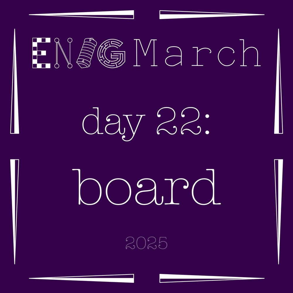 EnigMarch day 22: board
