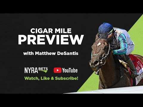 Cigar Mile Preview Saturday at Aqueduct with Matthew DeSantis - FREE PICKS and analysis
