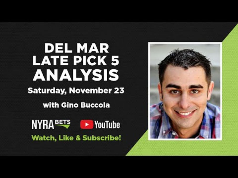 Del Mar Late Pick 5 Analysis with Gino Buccola - FREE PICKS Saturday, November 23, 2024