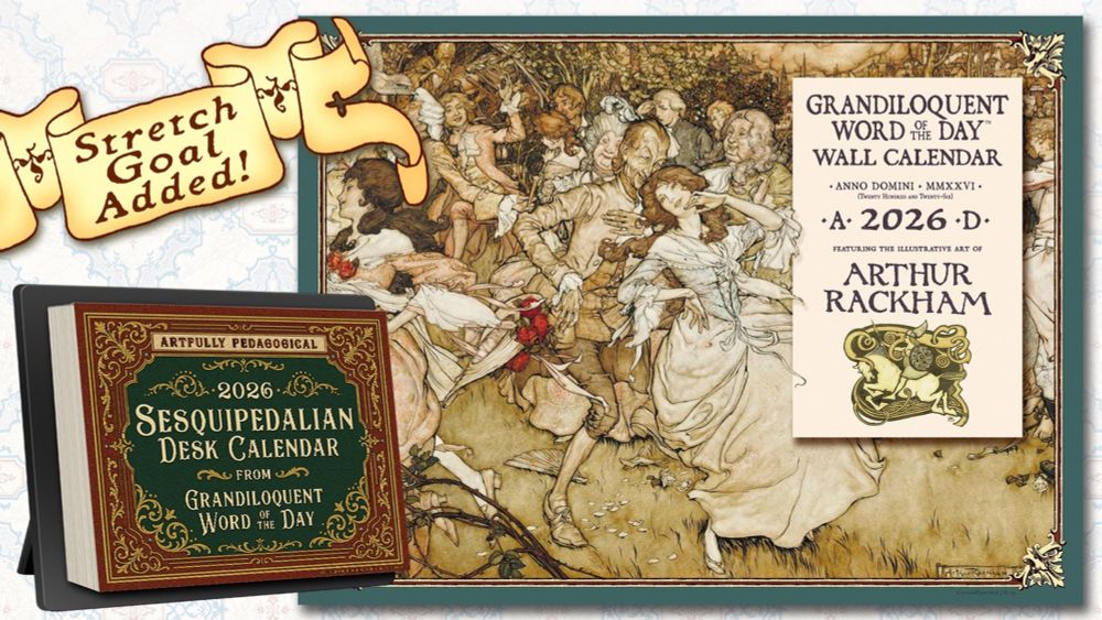 Grandiloquent words with definitions & pronunciations, vintage illustrations, daily holidays, and celestial details!