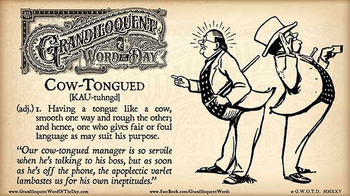 Grandiloquent Word of the Day logo - Sepia-toned graphic with a baroque Victorian typeface and a pen-and-ink illustration of a man shown acting churlish (on the left side) and acting like a brown-noser (on the right side).