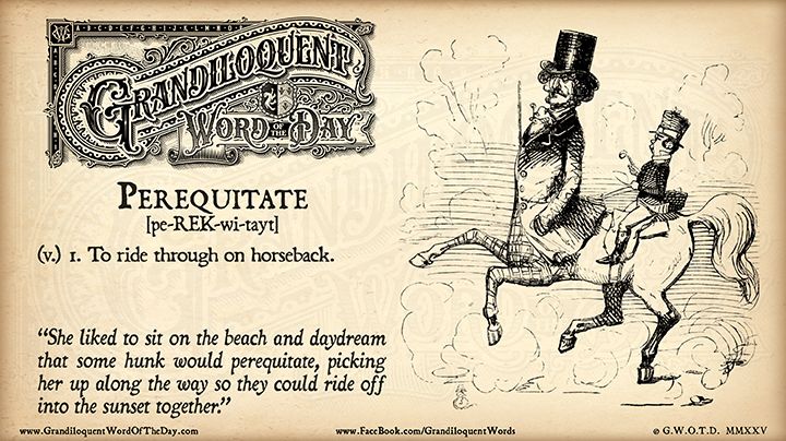 Grandiloquent Word of the Day logo - Sepia-toned graphic with a baroque Victorian typeface and a pen-and-ink illustration of a small man riding on the back of a centaur who is wearing a topcoat and top hat.