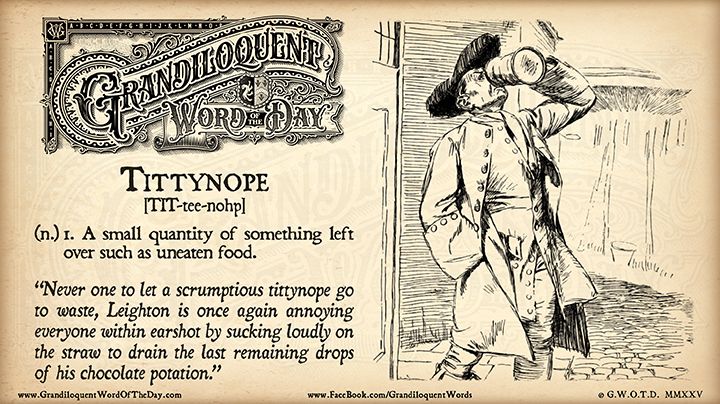 Grandiloquent Word of the Day logo - Sepia-toned graphic with a baroque Victorian typeface and a pen-and-ink illustration of a man in a tricorn hat drinking down a tankard of his potation of choice.