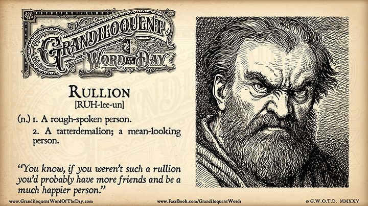 Grandiloquent Word of the Day logo - Sepia-toned graphic with a baroque Victorian typeface and a pen-and-ink illustration of a very angry looking man with a beard.