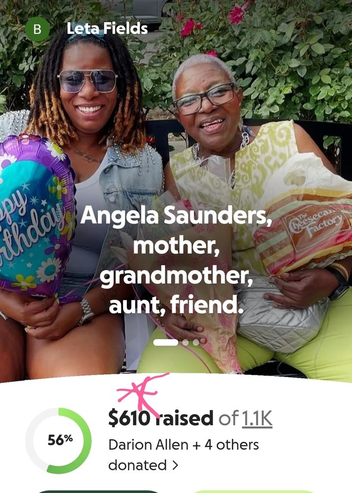 Angela Saunders, mother, grandfather, aunt, friend. Gofundme to raise funeral fees. 