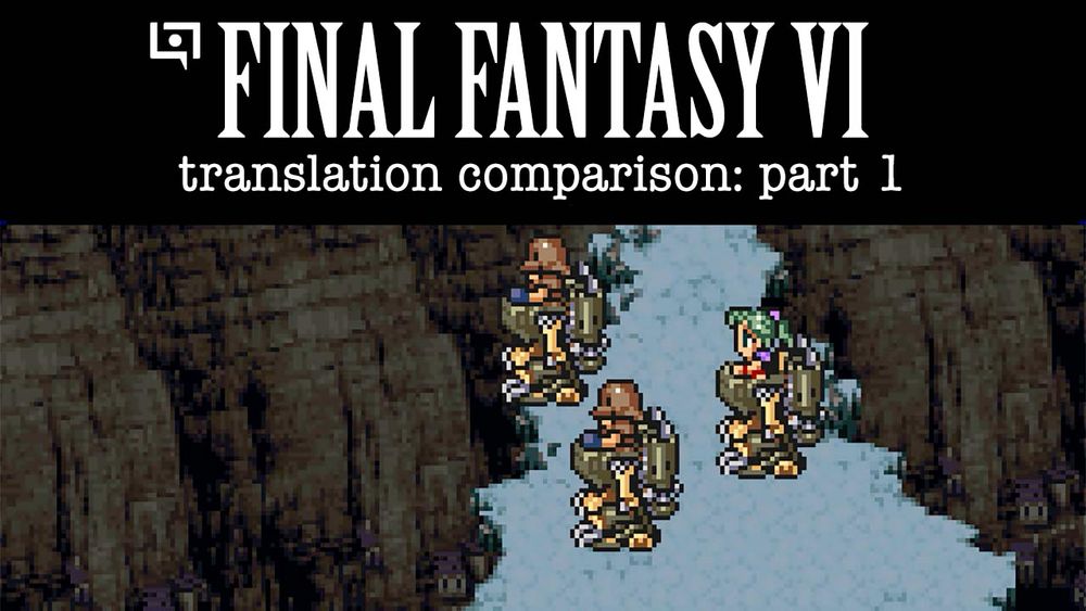 Legends of Localization: Final Fantasy VI Translation Comparison