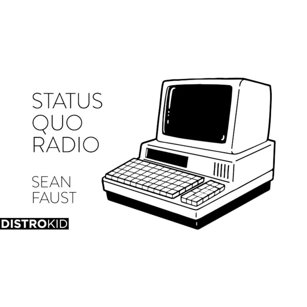 Status Quo Radio by Sean Faust