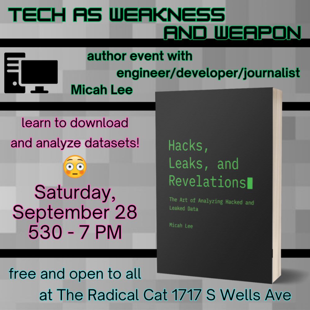 September 28 // Tech as Weakness and Weapon: Data Analysis for the Rest of Us with Author Micah Lee | The Radical Cat   -   Reno, NV