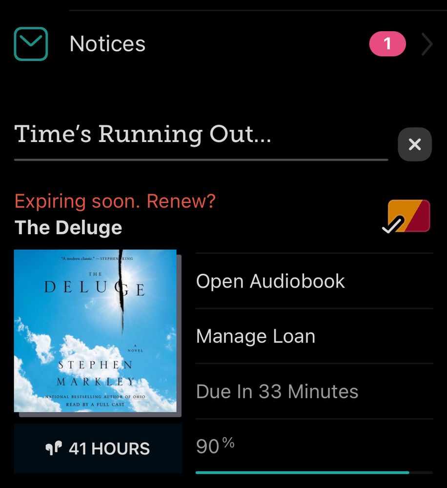 Screenshot of a notification from the library stating that the audiobook “The Deluge” by Stephen Markley is 90% completed and is due in 33 minutes. 