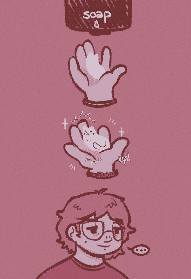 comic without panels. shows a hand under a soap dispenser with a vaguely catlike shape of soap coming out. 2nd drawing is the same soap but with cat features drawn on to make it extra cute. 3rd drawing is my expression (despondent) while looking at the soap