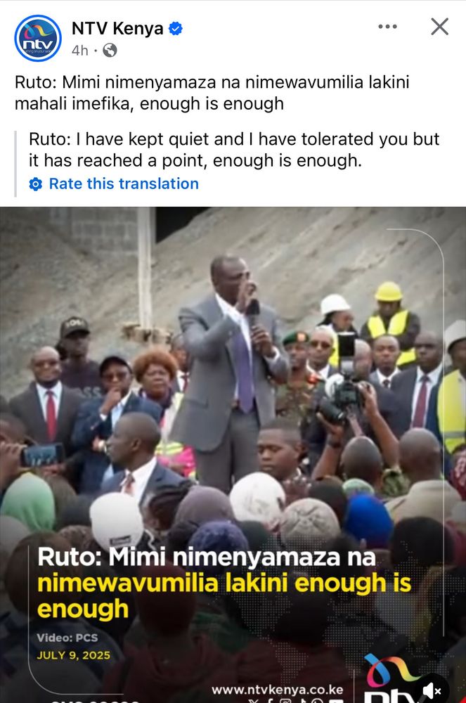 Screenshot of NTV Kenya social media post showing Kenya President William Ruto speaking into a microphone at what appears to be a public event or construction site. He's wearing a light gray suit and is surrounded by officials and workers, some in yellow safety vests. The background shows concrete structures. The post includes Swahili text 'Ruto: Mimi nimenyamaza na nimewavumilia lakini mahali imefika, enough is enough' with English translation 'Ruto: I have kept quiet and I have tolerated you but it has reached a point, enough is enough.' The image is overlaid with yellow text repeating the Swahili quote, and includes NTV Kenya branding and timestamp from July 9, 2025.