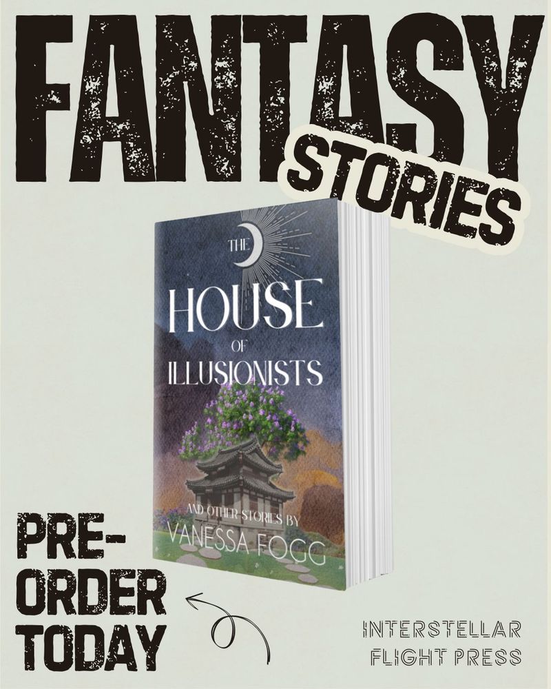 Fantasy stories Pre order today The House of Illusionists by Vanessa Fogg Book Cover house with tree in background Interstellar Flight Press