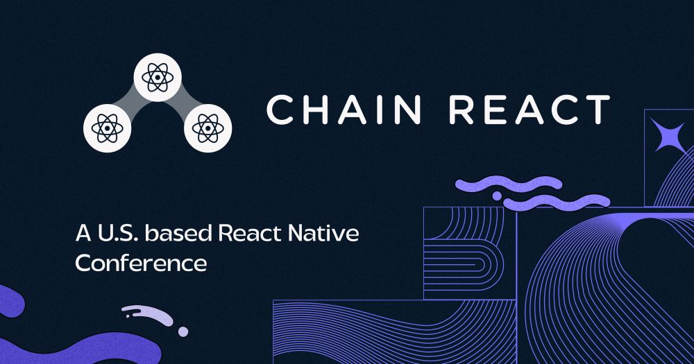 Chain React, a React Native conference