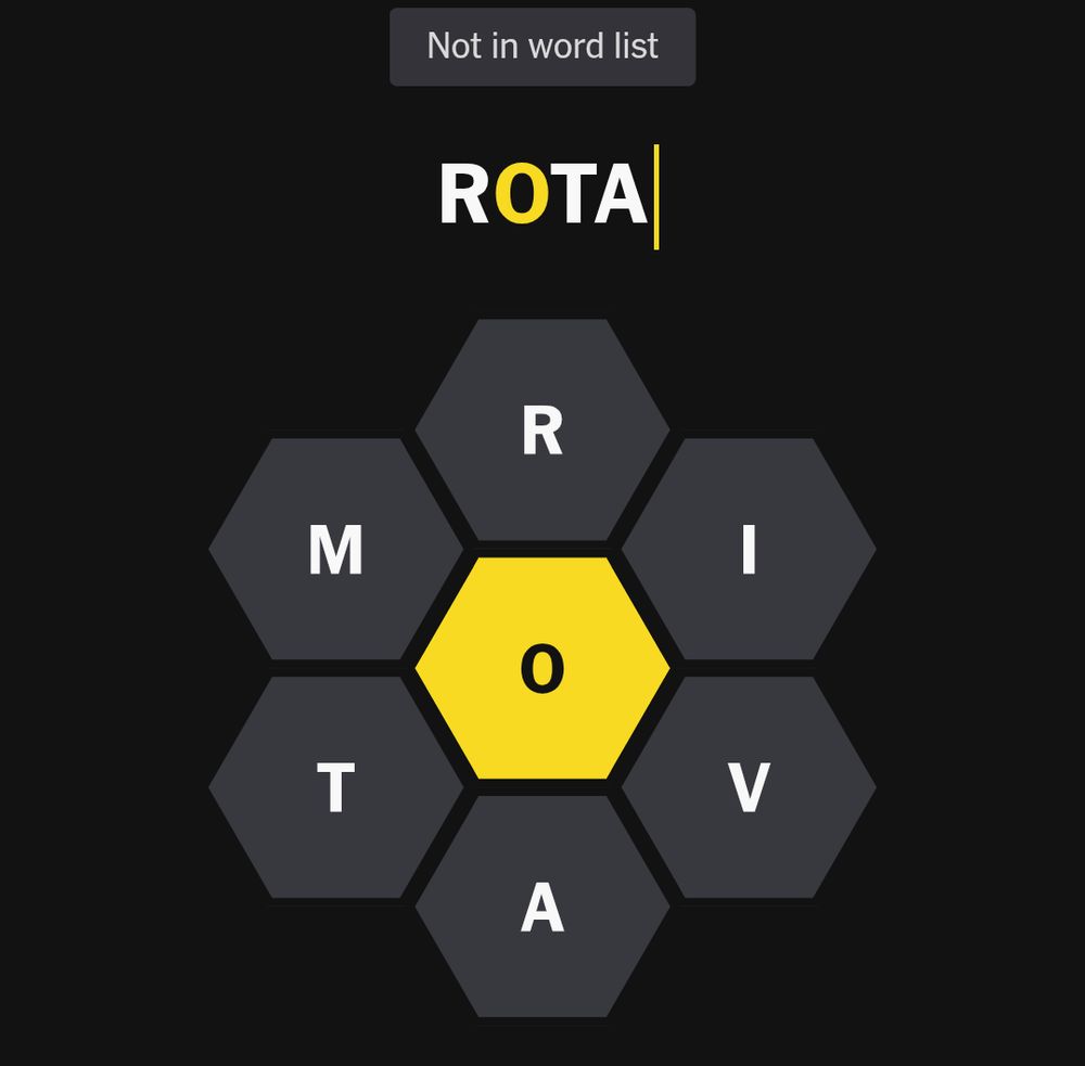 The letter selection from today's NYT Spelling Bee. It has I in the centre surrounded by (going clockwise from the top) RIVATM. Above there is the word ROTA picked out from the letters along with a small box that reads NOT IN WORD LIST.