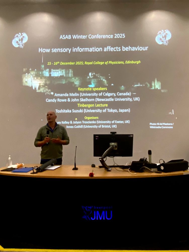 Jo madden in front of a slide reading “ASAB Winter Conference 2025
How sensory information affects behaviour
15 - 16* December 2025; Royal College of Physicians, Edinburgh
Keynote speakers
* Amanda Melin (University of Calgary, Canada) - Candy Rowe & John Skelhorn (Newcastle University, UK)
Tinbergen Lecture
Toshitaka Suzuki (University of Tokyo, Japan)
Organisers
Laura Kelley & Jolyon Troscianko (University of Exeter, UK)
Innes Cuthill (University of Bristol, UK)”
