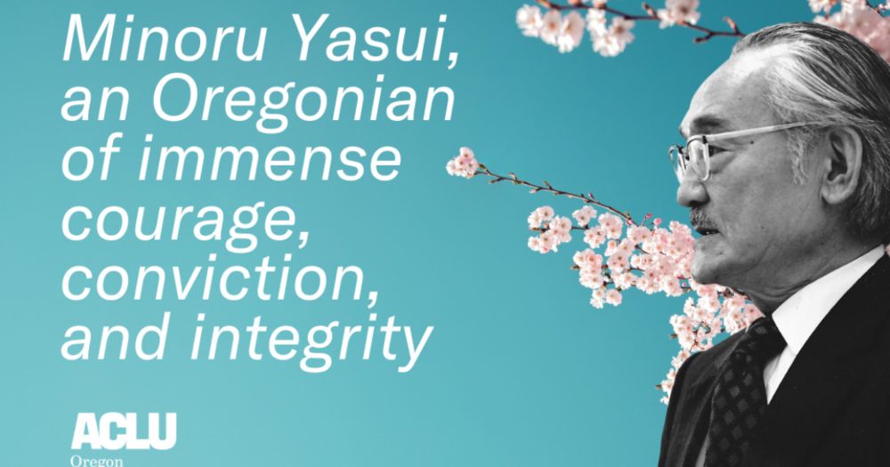 Important Lessons to Fight Fascism from Minoru Yasui, an Oregonian of immense courage, conviction, and integrity