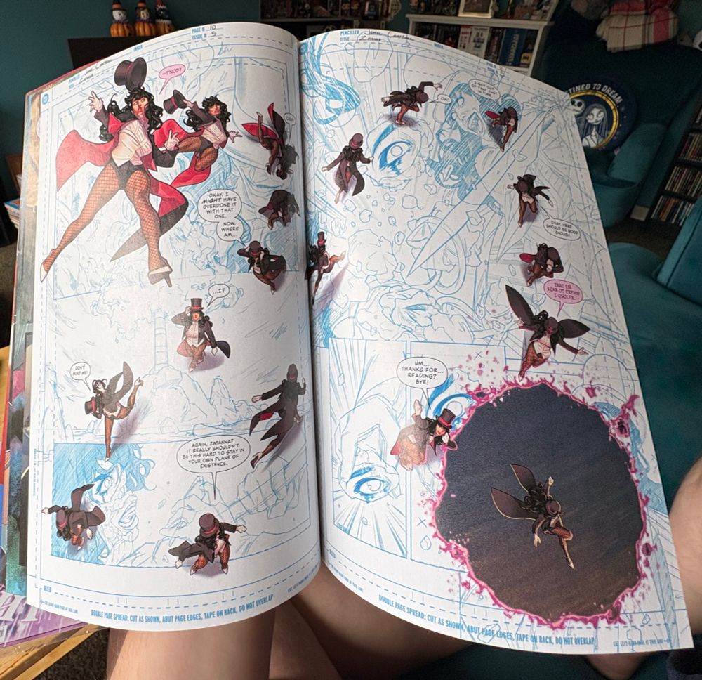 A photo of my P.O.V. as I read Zatanna (2025) #5, looking at the double page spread in which the titular superhero breaks free from the reality she was trapped in to use the pre-inked pages of the comic itself as a bridge to where she’d prefer to be. The marvellous magician even briefly thanks the reader for being there. 