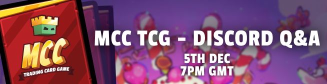 Banner showcasing the back of the MCC TCG cards, the background being a colourful cartoon Candyland scene with the text "MCC TCG - DISCORD Q&A 5TH DEC 7PM GMT" overlaying it