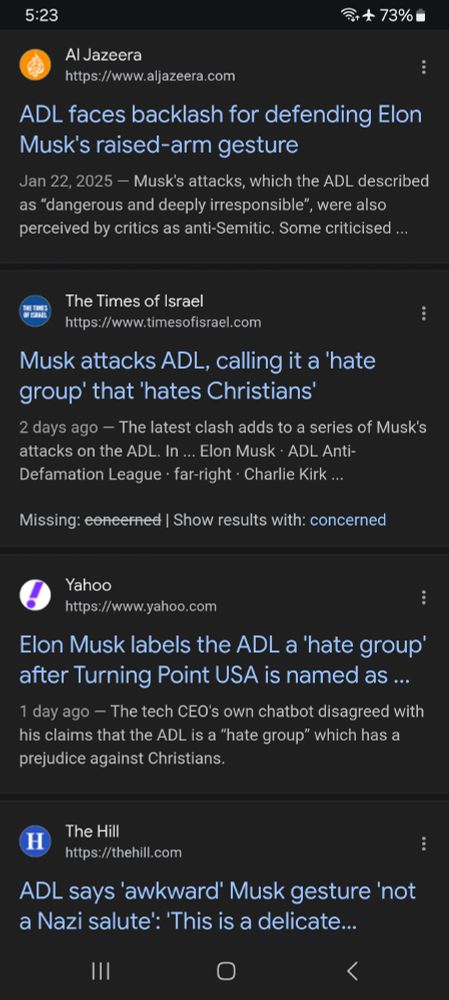 News headlines : 

Al Jazeera says , " A.D.L. defends Elon Musk ".

Times of Israel says , " Elon Musk attacks A.D.L. ".

Yahoo says , " Elon Musk labels A.D.L. as a hate group ". 

The Hill says , " A.D.L. insists that Elon Musk's gesture is NOT a NAZI salute ".