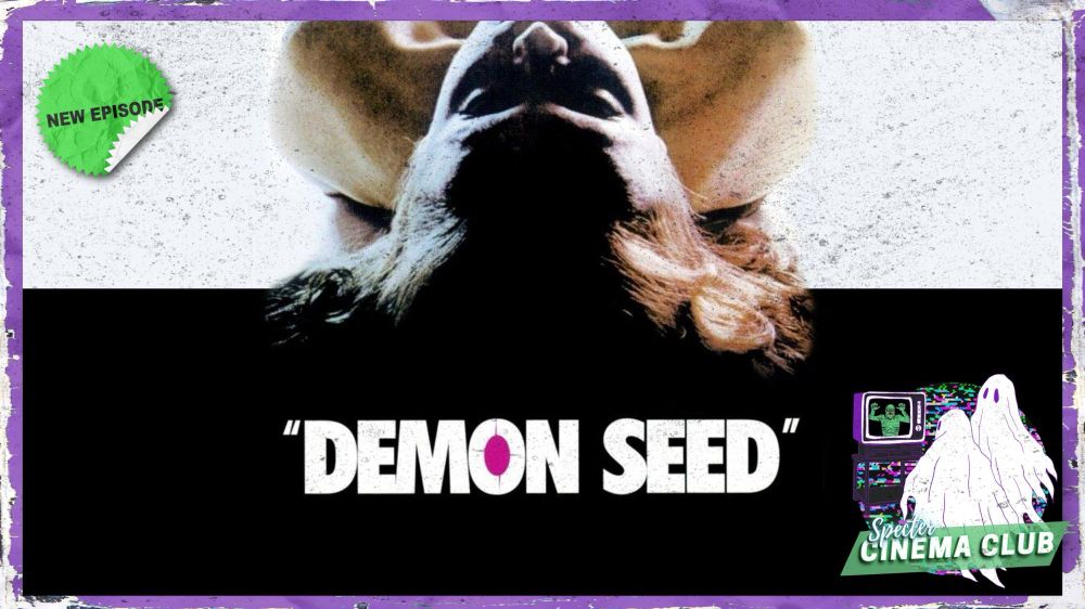 Podcast episode graphic featuring a woman lying down above the title DEMON SEED (1977)